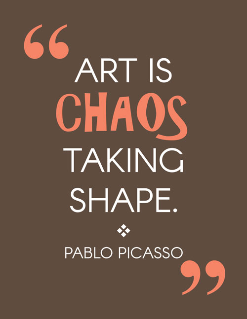 quote, art is chaos